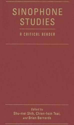 Sinophone Studies – A Critical Reader de Shu–mei Shih