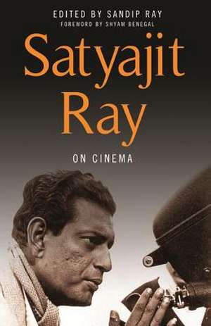 Satyajit Ray on Cinema: Cerebral Plasticity, Regeneration, and Enhancement de Satyajit Ray