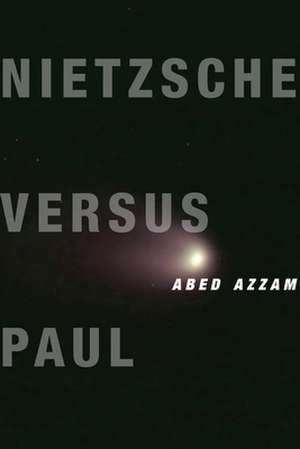 Nietzsche Versus Paul de Abed Azzam