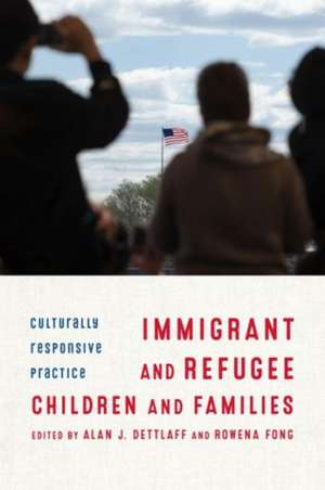 Immigrant and Refugee Children and Families – Culturally Responsive Practice de Alan Dettlaff