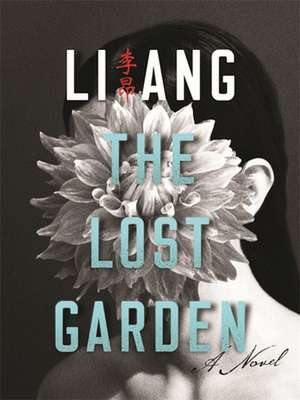 The Lost Garden – A Novel de Ang Li