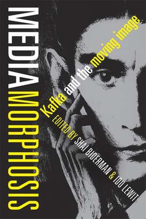 Mediamorphosis – Kafka and the Moving Image de Shai Biderman