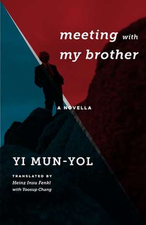 Meeting with My Brother – A Novella de Mun–yol Yi