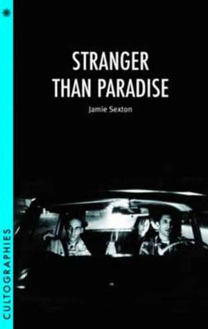 Stranger Than Paradise de Jamie Sexton