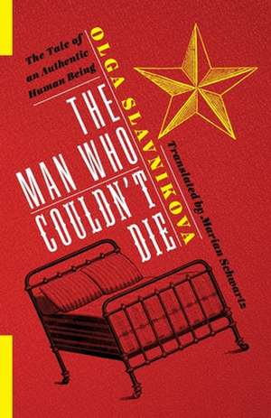 The Man Who Couldn′t Die – The Tale of an Authentic Human Being de Marian Schwartz