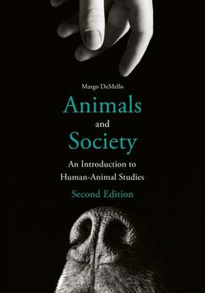 Animals and Society – An Introduction to Human–Animal Studies de Margo Demello