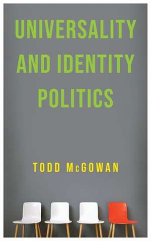 Universality and Identity Politics de Todd McGowan