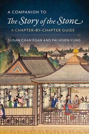 A Companion to The Story of the Stone – A Chapter–by–Chapter Guide de Kenneth Hsien–y Pai