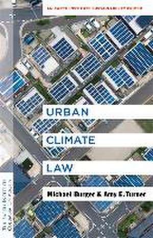 Urban Climate Law – An Earth Institute Sustainability Primer de Michael Burger