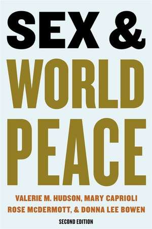 Sex and World Peace de Valerie Hudson