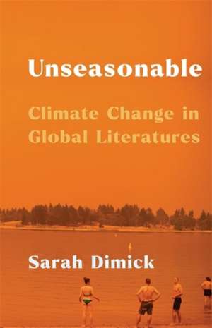 Unseasonable de Sarah Dimick