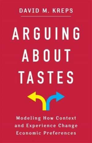 Arguing About Tastes de David Kreps