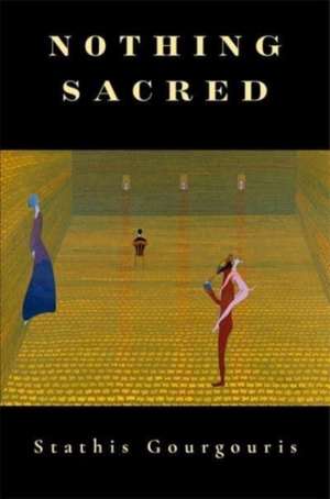 Nothing Sacred de Stathis Gourgouris