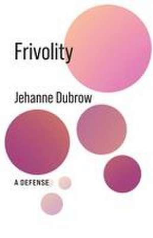 Frivolity de Jehanne Dubrow