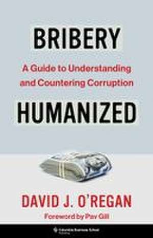 Bribery Humanized de David J. O'Regan
