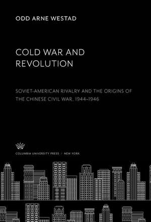 Cold War and Revolution de Odd Arne Westad