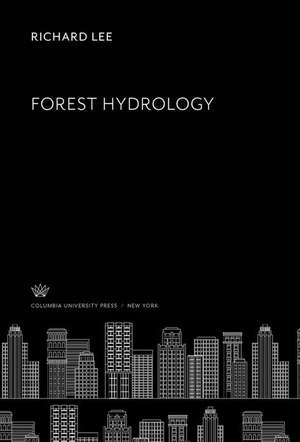 Forest Hydrology de Richard Lee