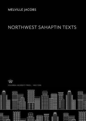 Northwest Sahaptin Texts de Melville Jacobs