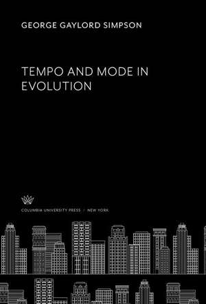 Tempo and Mode in Evolution de George Gaylord Simpson