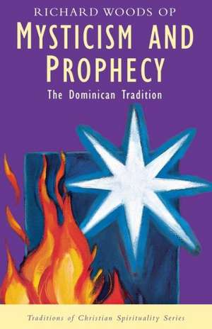 Mysticism and Prophecy de Richard Woods Op