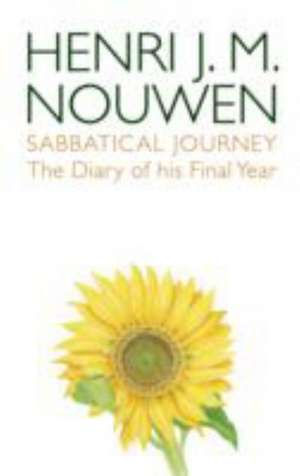 SABBATICAL JOURNEY de HENRI J M NOUWEN