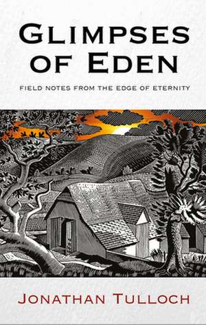 Glimpses of Eden de Jonathan Tulloch