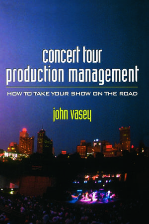 Concert Tour Production Management de John Vasey