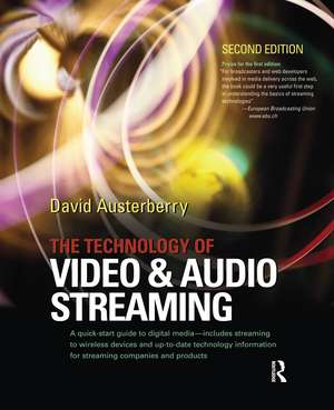 The Technology of Video and Audio Streaming de David Austerberry