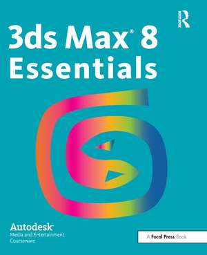 3ds Max 8 Essentials de Autodesk