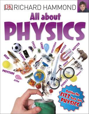 All About Physics de Richard Hammond