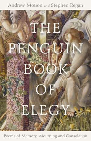 The Penguin Book of Elegy de Andrew Motion