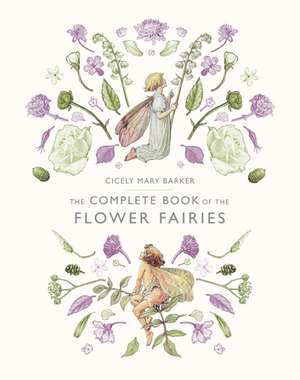 The Complete Book of the Flower Fairies de Cicely Mary Barker