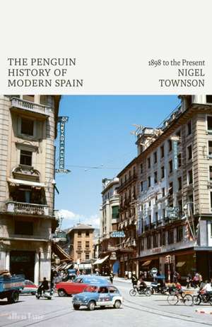 The Penguin History of Modern Spain de Nigel Townson