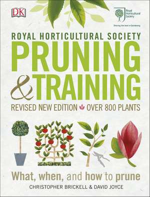 RHS Pruning and Training: Revised New Edition; Over 800 Plants; What, When, and How to Prune de Christopher Brickell