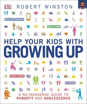 Help Your Kids with Growing Up: A No-Nonsense Guide to Puberty and Adolescence de Robert Winston