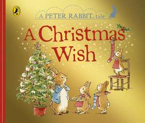 Peter Rabbit Tales: A Christmas Wish de Beatrix Potter