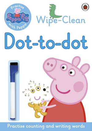 Peppa Pig: Practise with Peppa: Wipe-clean Dot-to-Dot de Peppa Pig