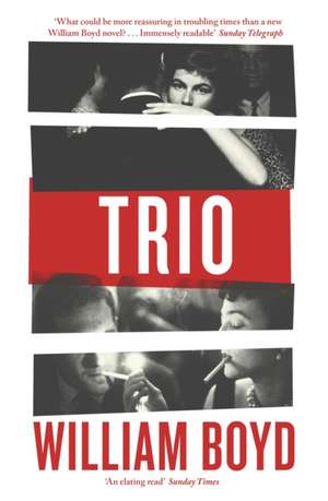 Cartea Trio de William Boyd