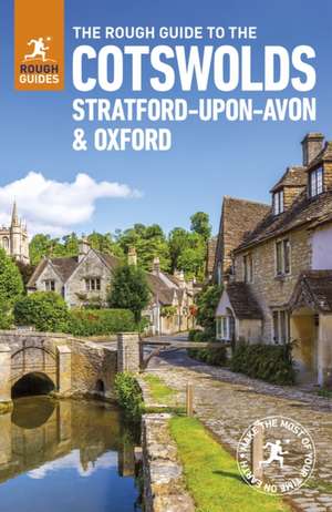 The Rough Guide to the Cotswolds, Stratford-upon-Avon and Oxford de Rough Guides