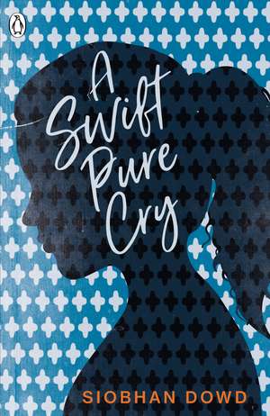 A Swift Pure Cry de Siobhan Dowd