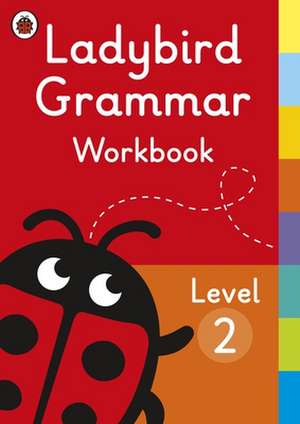 Ladybird Grammar Workbook Level 2 de Ladybird