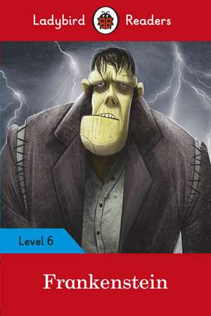 Ladybird Readers Level 6 - Frankenstein (ELT Graded Reader) de Ladybird