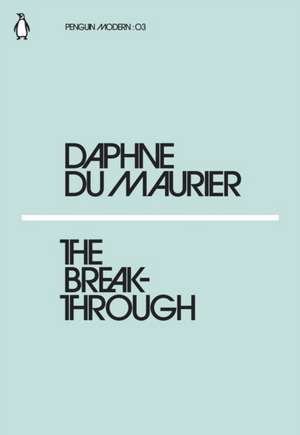 The Breakthrough de Daphne Du Maurier