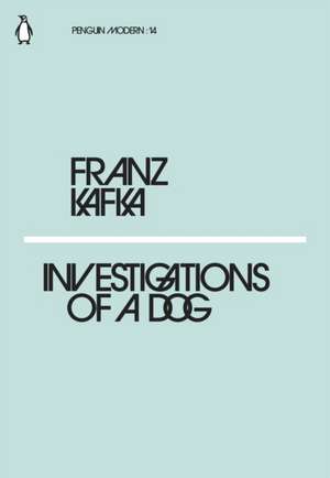 Investigations of a Dog de Franz Kafka