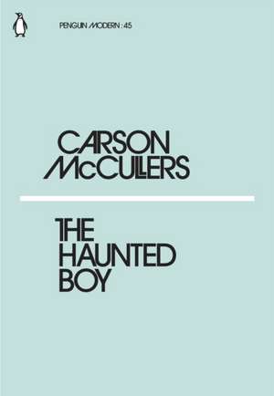 The Haunted Boy de Carson McCullers