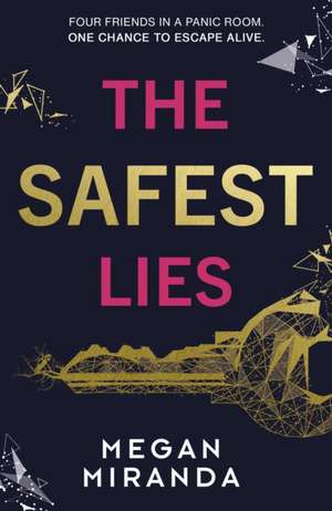 The Safest Lies de Megan Miranda