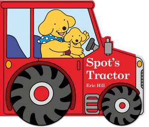 Spot's Tractor de Eric Hill