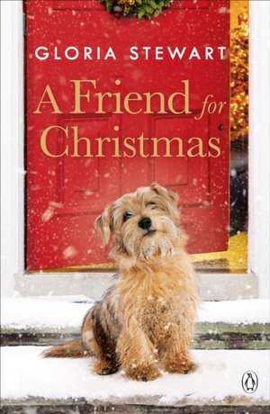 A Friend for Christmas de Gloria Stewart