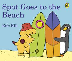 Spot Goes to the Beach de Eric Hill