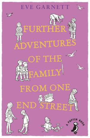 Further Adventures of the Family from One End Street de Eve Garnett